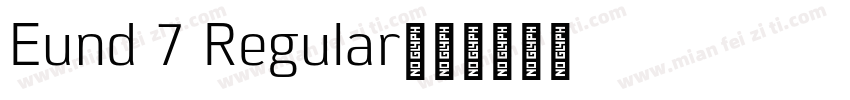 Eund 7 Regular字体转换